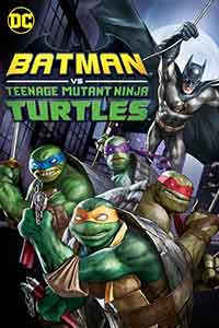 Онлайн филми - Batman vs. Teenage Mutant Ninja Turtles / Батман срещу Костенурките нинджа (2019)