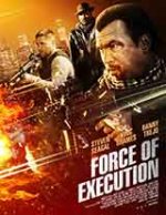 Онлайн филми - Force of Execution / Наказателен отряд (2013)