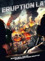 Онлайн филми - Eruption: LA / Изригване в Ел Ей (2018) BG AUDIO