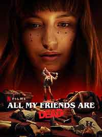 Онлайн филми - All My Friends Are Dead / Всички мои приятели са мъртви (2020)