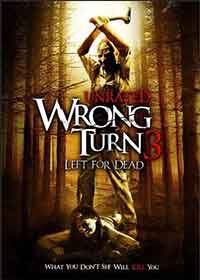 Wrong Turn 3: Left for Dead / Погрешен завой 3 (2009)