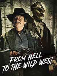 Онлайн филми - From Hell to the Wild West / От Ада към Дивия Запад (2017)