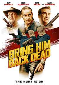 Онлайн филми - Bring Him Back Dead / Донесете го мъртъв (2022)