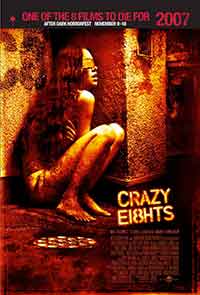 Crazy Eights / Лудостта на осемте (2006)