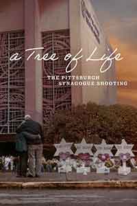 Онлайн филми - A Tree of Life The Pittsburgh Synagogue Shooting / Дървото на живота: Стрелбата в синагогата в Питсбърг (2022)