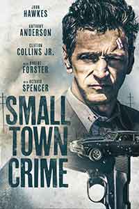 Онлайн филми - Small Town Crime / Престъпления в малкия град (2017)