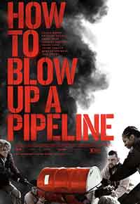 Онлайн филми - How to Blow Up a Pipeline / Как да взривиш тръбопровод (2022)