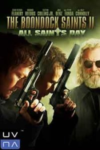 The Boondock Saints II All Saints Day / Светците от Бундок 2: Денят на Вси Светии (2009)