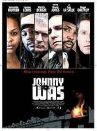 Johnny Was / Джони беше (2005)