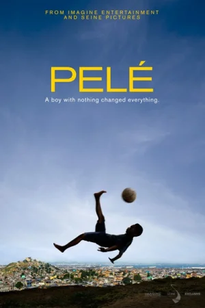 Pele: Birth of a Legend