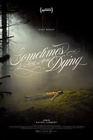 Sometime I Think About Dying