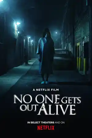 No One Gets Out Alive