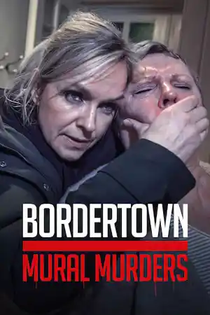 Sorjonen: Muraalimurhat / Bordertown: The Mural Murders