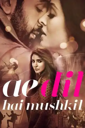 Ae Dil Hai Mushkil