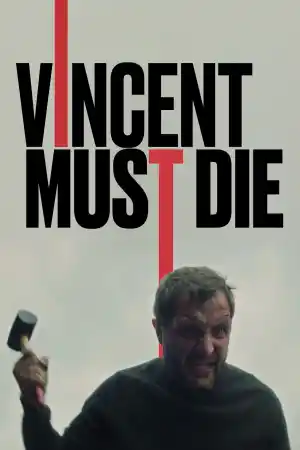Vincent Must Die / Vincent Doit Mourir