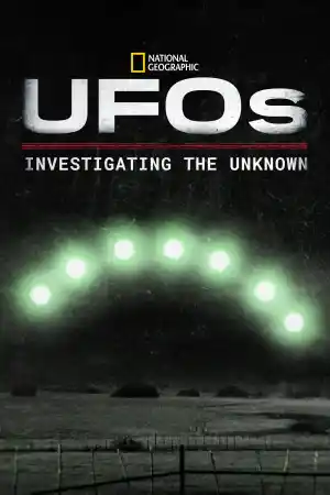 UFOs: Investigating the Unknown - Season 1 Episode 5