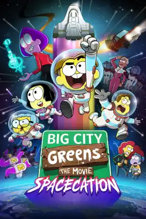 Big City Greens The Movie: Spacecation