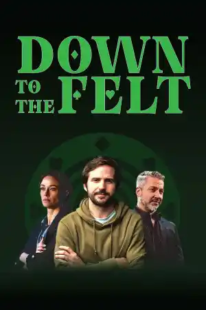 Down to the Felt ()