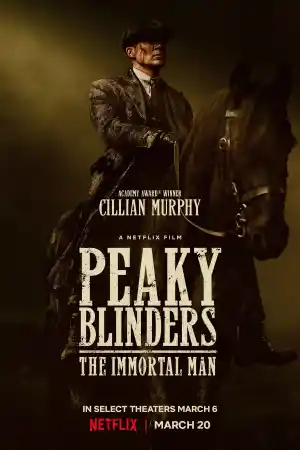 Peaky Blinders: The Immortal Man ()