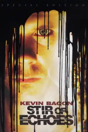 Stir Of Echoes ()