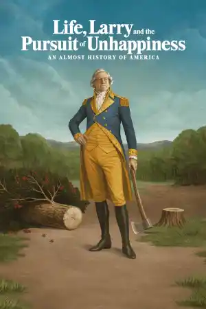 Life, Larry and the Pursuit of Unhappiness: An Almost History of America - Season 1 Episode 1 (2026) онлайн